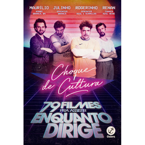 Choque de Cultura: 79 filmes pra assistir enquanto dirige, de Mainier, Caíto.  Editora Record Ltda., capa mole em português, 2018
